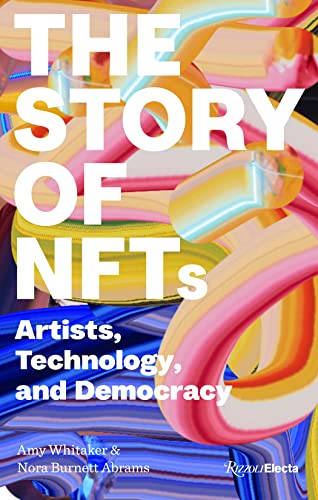 Story of Nfts: Artists, Technology, and Democracy