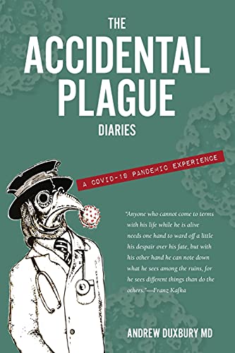 Accidental Plague Diaries: A COVID-19 Pandemic Experience