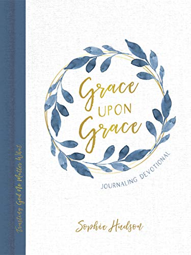 Grace Upon Grace Journaling Devotional: Trusting God No Matter What