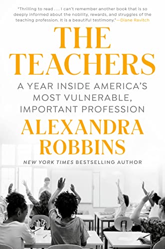 Teachers: A Year Inside America's Most Vulnerable, Important Profession