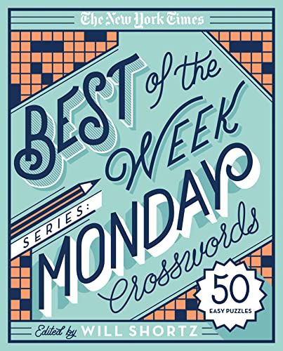 New York Times Best of the Week Series: Monday Crosswords: 50 Easy Puzzles