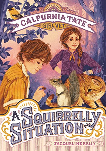 Squirrelly Situation: Calpurnia Tate, Girl Vet