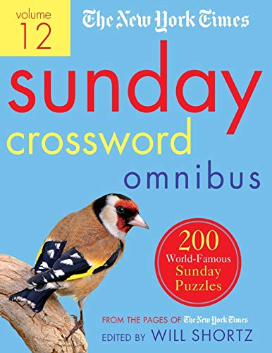 New York Times Sunday Crossword Omnibus Volume 12: 200 World-Famous Sunday Puzzles from the Pages of the New York Times