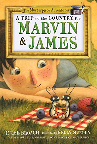 Trip to the Country for Marvin & James: The Masterpiece Adventures, Book Five