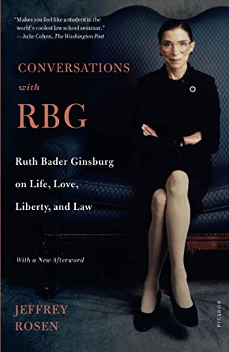 Conversations with RBG: Ruth Bader Ginsburg on Life, Love, Liberty, and Law