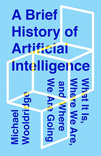 Brief History of Artificial Intelligence: What It Is, Where We Are, and Where We Are Going
