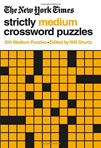 New York Times Strictly Medium Crossword Puzzles: 200 Medium Puzzles