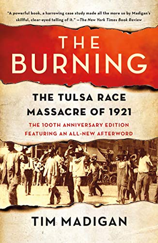 Burning: The Tulsa Race Massacre of 1921