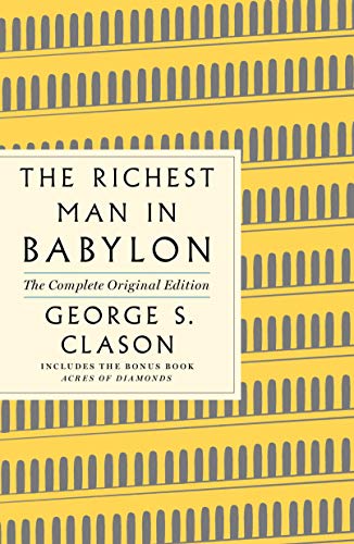 Richest Man in Babylon: The Complete Original Edition Plus Bonus Material: (A GPS Guide to Life)
