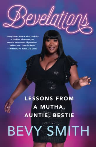 Bevelations: Lessons from a Mutha, Auntie, Bestie