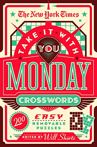 New York Times Take It with You Monday Crosswords: 200 Removable Puzzles
