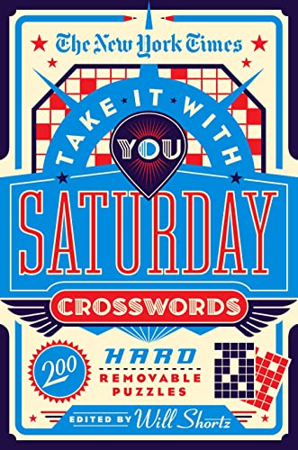 New York Times Take It with You Saturday Crosswords: 200 Removable Puzzles