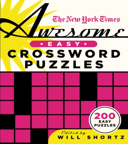 New York Times Awesome Easy Crossword Puzzles: 200 Easy Puzzles