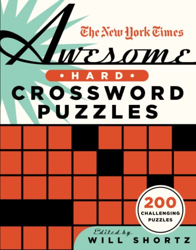 New York Times Awesome Hard Crossword Puzzles: 200 Challenging Puzzles