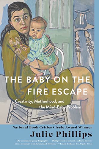 Baby on the Fire Escape: Creativity, Motherhood, and the Mind-Baby Problem