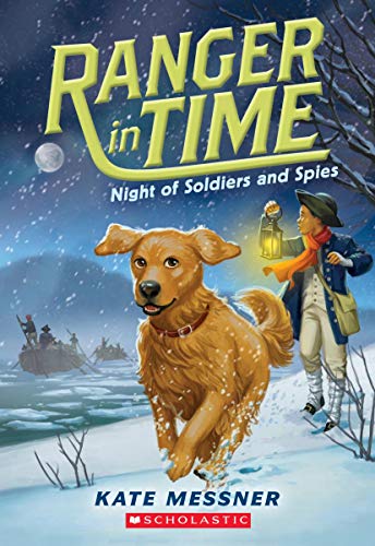 Night of Soldiers and Spies (Ranger in Time #10), 10