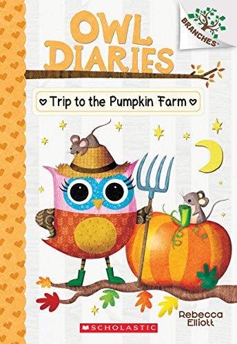 Trip to the Pumpkin Farm: A Branches Book (Owl Diaries #11), 11: A Branches Book