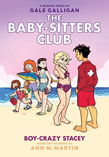 Boy-Crazy Stacey (the Baby-Sitters Club Graphic Novel #7): A Graphix Book, Volume 7 (Library)