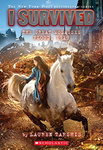 I Survived the Great Molasses Flood, 1919 (I Survived #19), 19
