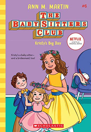 Kristy's Big Day (the Baby-Sitters Club, 6), 6