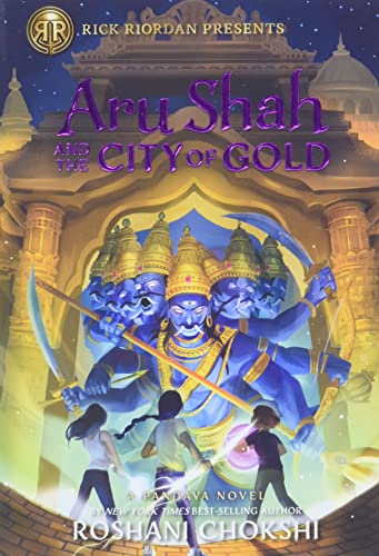 Aru Shah and the City of Gold: A Pandava Novel Book 4