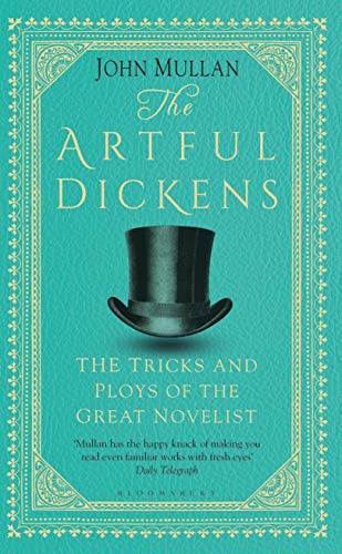 Artful Dickens: The Tricks and Ploys of the Great Novelist