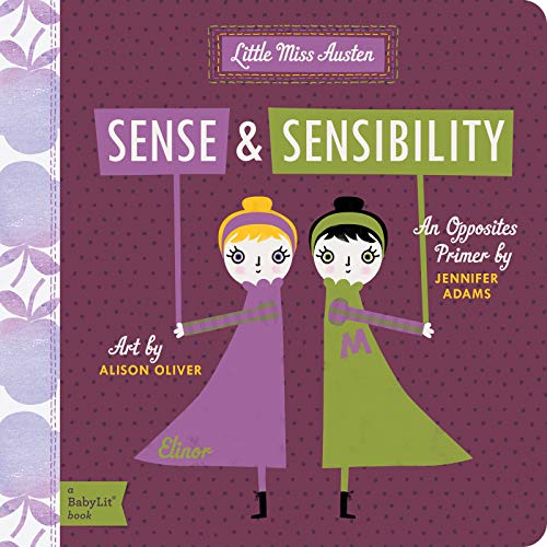Sense and Sensibility: A Babylit(r) Opposites Primer