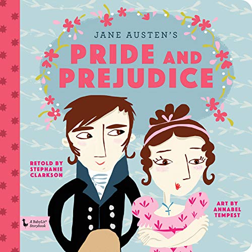 Pride and Prejudice: A Babylit Storybook: A Babylit(r) Storybook