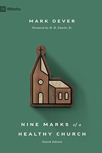 Nine Marks of a Healthy Church (Revised)