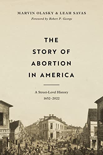 Story of Abortion in America: A Street-Level History, 1652-2022