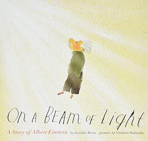 On a Beam of Light: A Story of Albert Einstein (Albert Einstein Book for Kids, Books about Scientists for Kids, Biographies for Kids, Kids