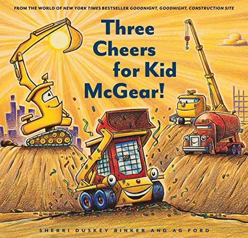 Three Cheers for Kid McGear!: (family Read Aloud Books, Construction Books for Kids, Children's New Experiences Books, Stories in Verse)