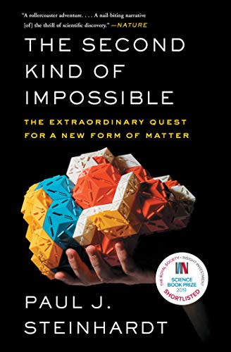 Second Kind of Impossible: The Extraordinary Quest for a New Form of Matter