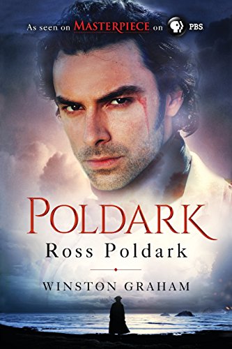Ross Poldark: A Novel of Cornwall, 1783-1787 (Official PBS TV Series Tie in)