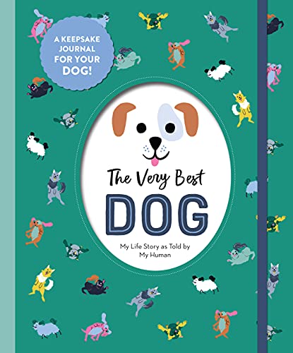 Very Best Dog: My Life Story as Told by My Human