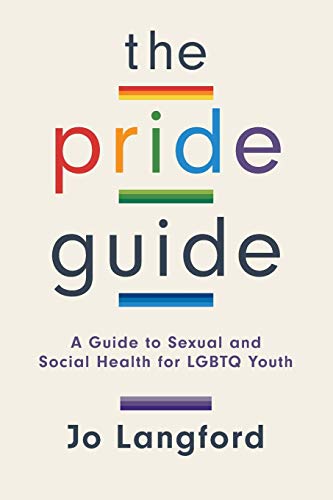 Pride Guide: A Guide to Sexual and Social Health for LGBTQ Youth