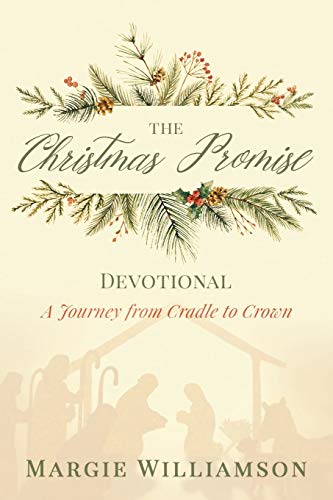 Christmas Promise Devotional: A Journey from Cradle to Crown