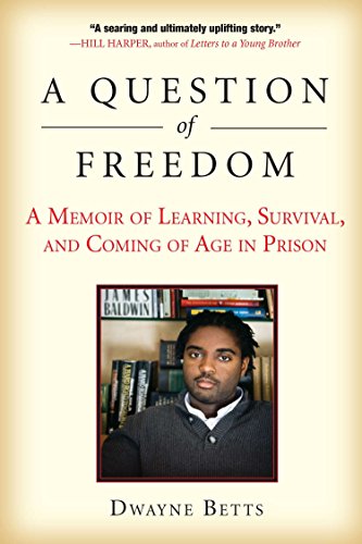 Question of Freedom: A Memoir of Learning, Survival, and Coming of Age in Prison