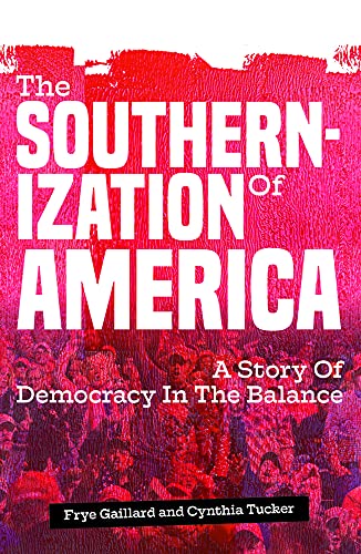 Southernization of America: A Story of Democracy in the Balance