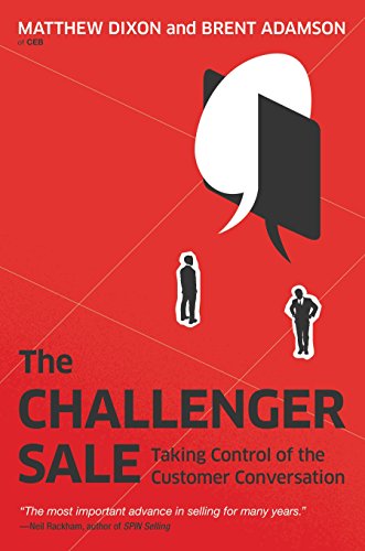 Challenger Sale: Taking Control of the Customer Conversation