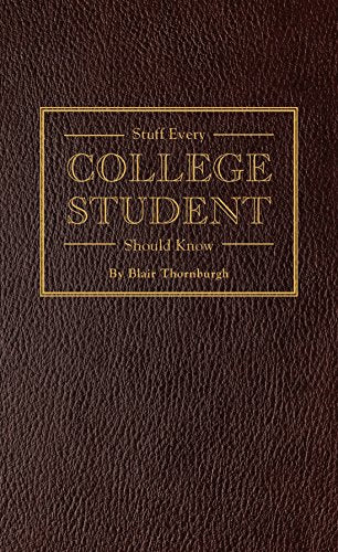 Stuff Every College Student Should Know