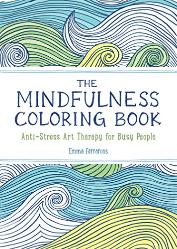 Anxiety Relief and Mindfulness Coloring Book: The #1 Bestselling Adult Coloring Book: Adult Coloring Book for Relaxation with Anti-Stress Nature Patte
