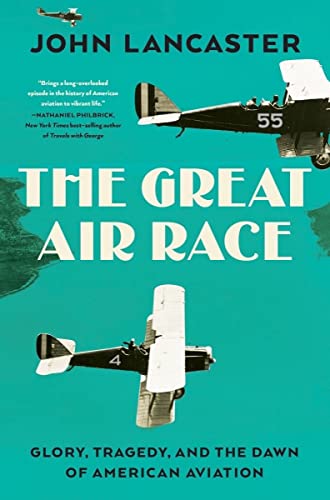 Great Air Race: Glory, Tragedy, and the Dawn of American Aviation