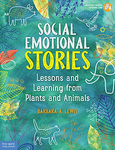 Social Emotional Stories: Lessons and Learning from Plants and Animals
