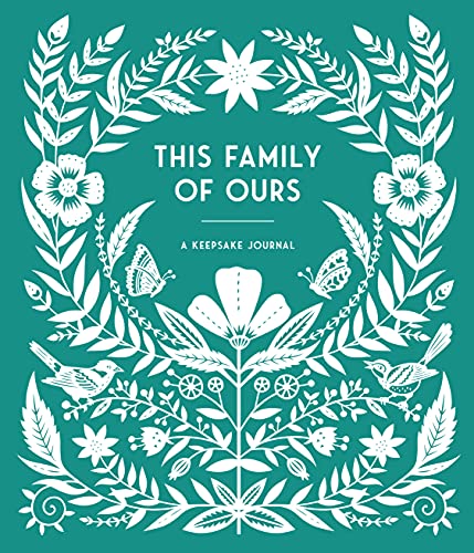 This Family of Ours: A Keepsake Journal