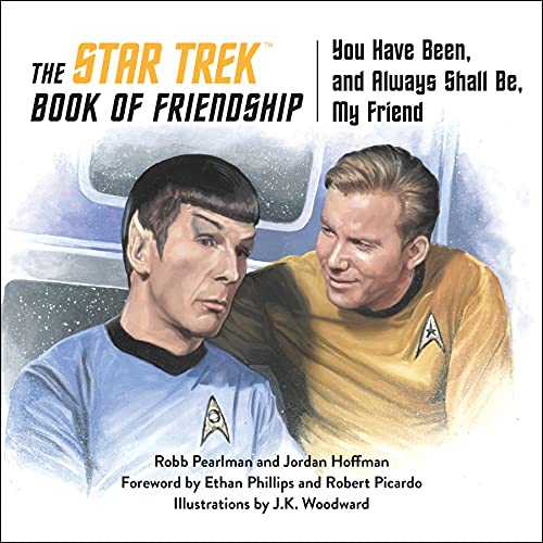 Star Trek Book of Friendship: You Have Been, and Always Shall Be, My Friend