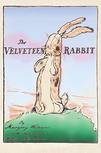 Velveteen Rabbit: Hardcover Original 1922 Full Color Reproduction