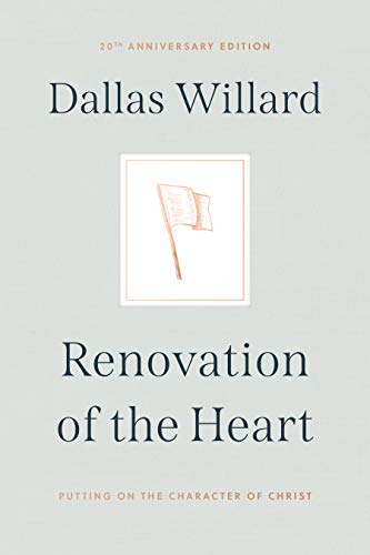 Renovation of the Heart: Putting on the Character of Christ - 20th Anniversary Edition (Enlarged)