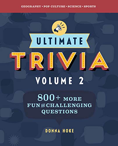 Ultimate Trivia, Volume 2: 840 More Fun and Challenging Trivia Questions
