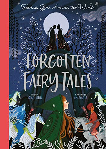 Tales of Fearless Girls: Forgotten Stories from Around the World